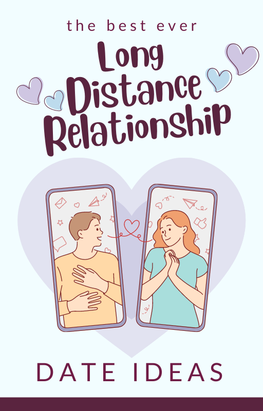70+ Long Distance Relationship Date Ideas to Feel Connected