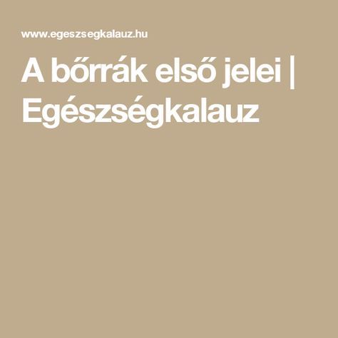 Bőrrák – mire kell figyelni?!