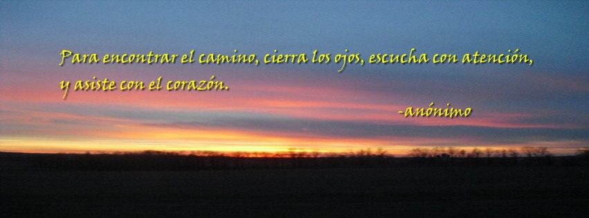 Para Encontrar El Camino Cierra Los Ojos Escucha Con Atencion Y Siente Con El Corazon Celestial Sunset Body