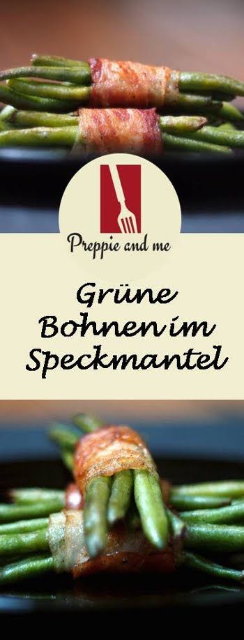 Grüne Bohnen im Speckmantel- ein leckerer Klassiker!