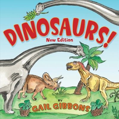 DINOSAURS! by Gail Gibbons. Introduces the most recent and up-to-date theories about the history of dinosaurs and dinosaur discoveries. This is an updated version of the original book, written by the same author and published in 2008. #historyofdinosaurs