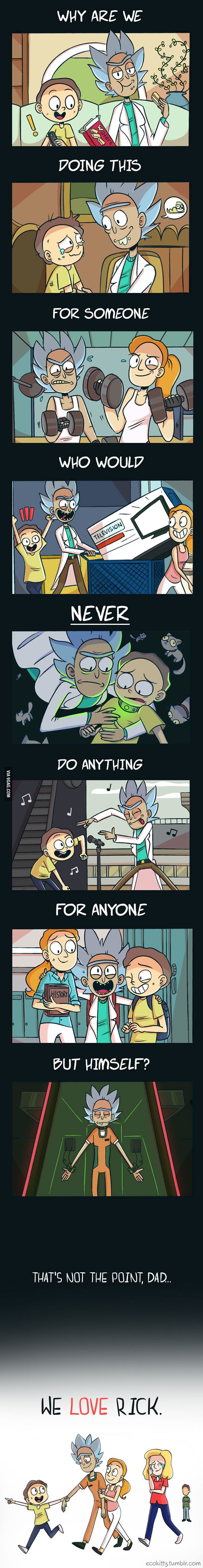 We love you Rick! Rick And Morty Quotes, Rick And Morty Comic, Rick And