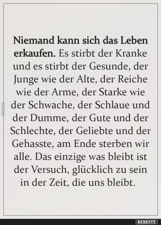 Niemand kann sich das Leben erkaufen.. #fitness #fitnesssprüche #sprüche