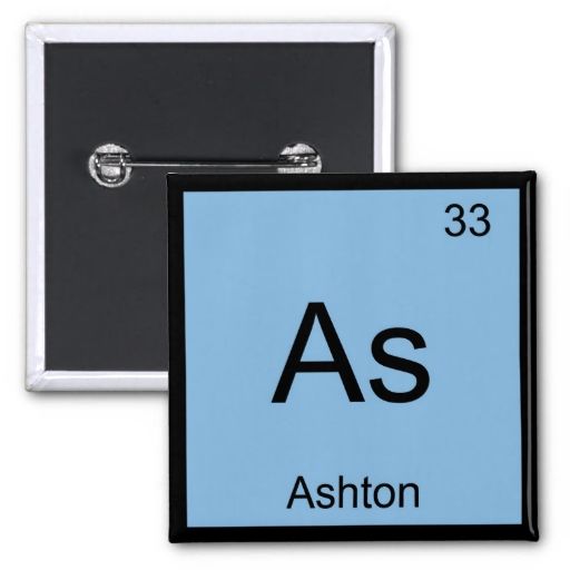 Ashton Name Chemistry Element Periodic Table Button My Children - copy periodic table list by name Ashton Name Chemistry Element Periodic Table Button My Children - copy periodic table list by name