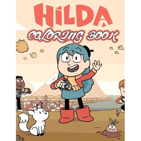 Hilda Coloring Book 32 pages to color Amazing Coloring Book With