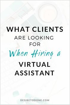 What Clients are Looking for When Hiring a Virtual Assistant