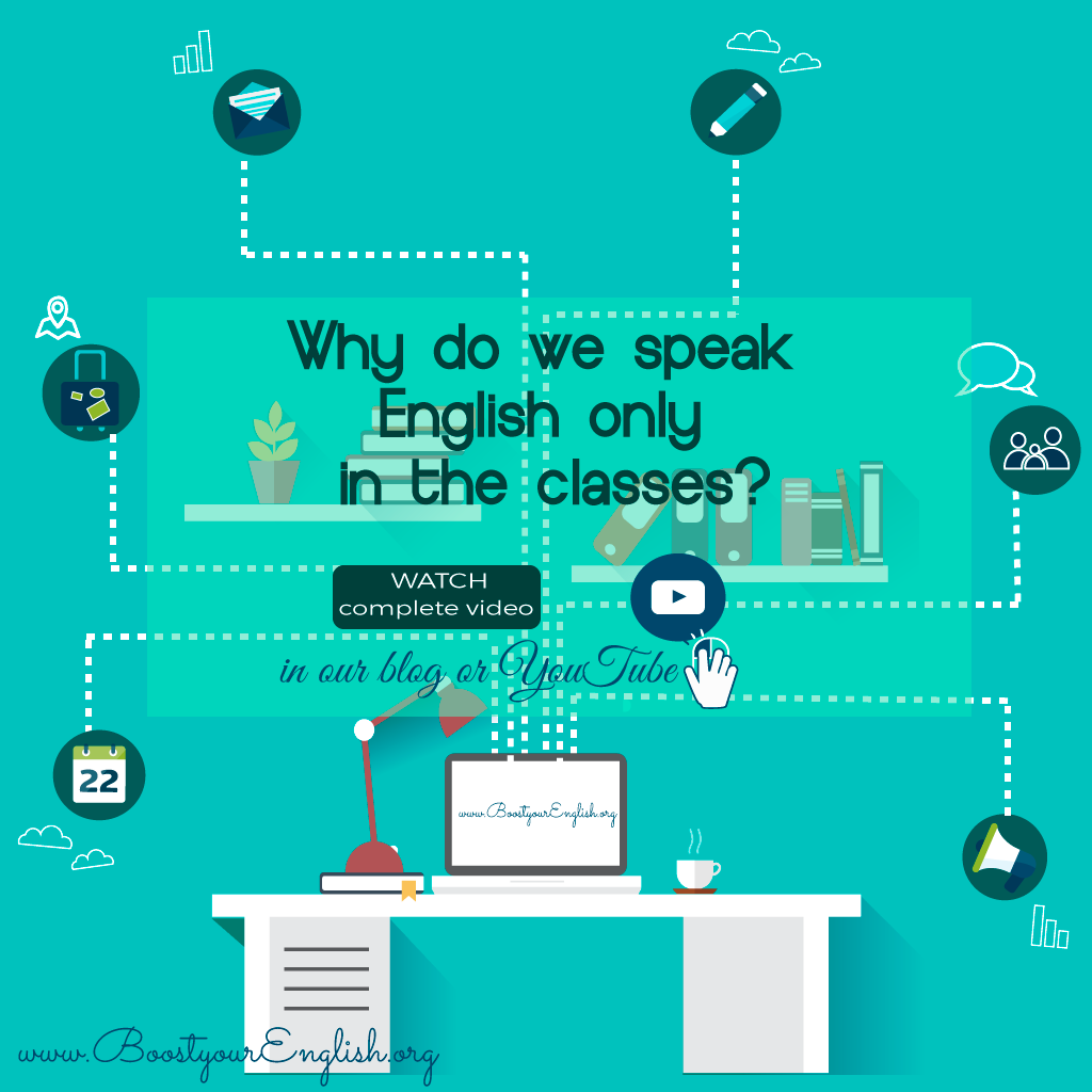 Why Do We Speak English Only In The Classes Boost Your English why-do-we-speak-english-only-in-the-classes-boost-your-english