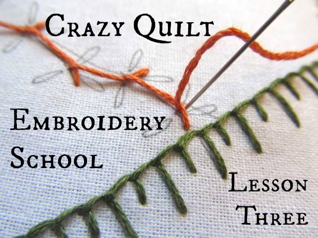 SweaterDoll & Embroidery School: Crazy Quilt Embroidery School - Lesson Three Crazy Patchwork Quilt, Crazy Quilts Patterns, Crazy Quilt Stitches, Crazy Quilt Blocks, Crazy Quilting, Quilting Ideas, Crazy Quilt Tutorials, Embroidery Lessons, Embroidery Stitches Tutorial