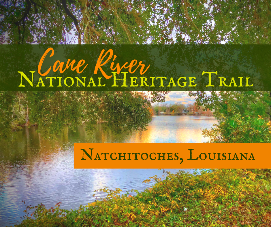 Natchitoches, Louisiana & the Cane River Heritage Trail