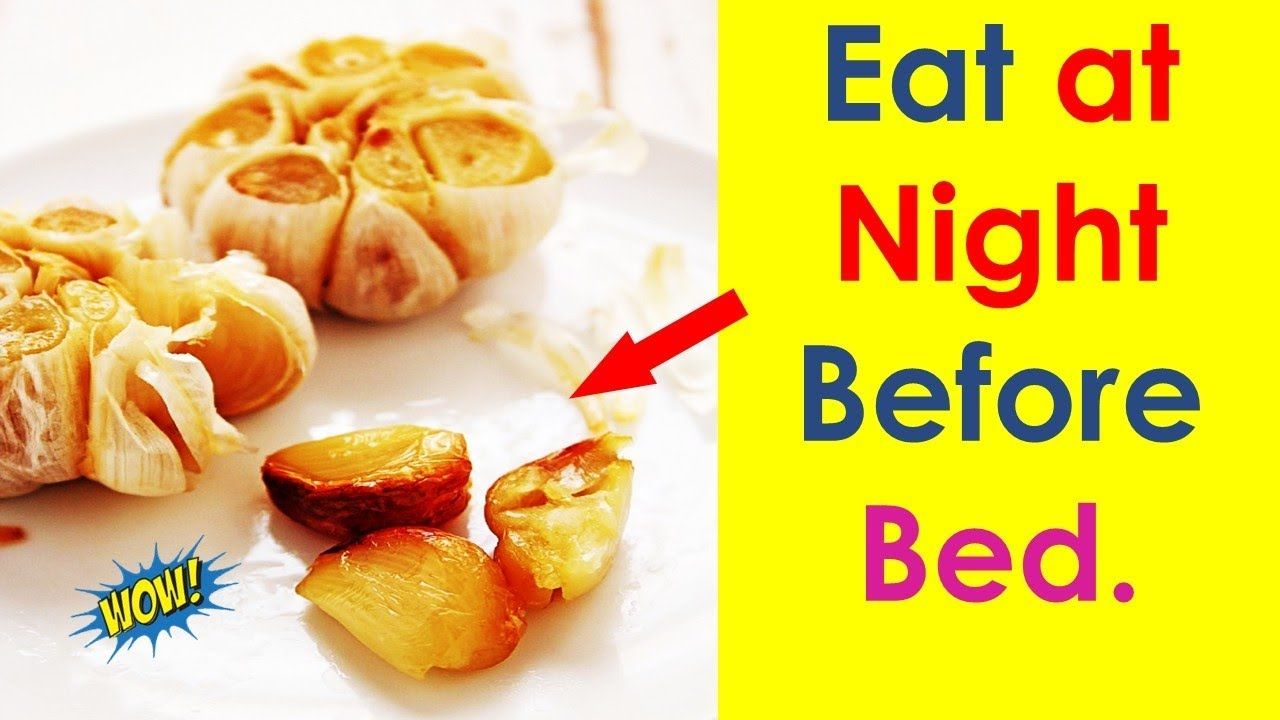Is It Ok To Eat Raw Garlic Before Bed If You Eat Roasted Garlic Before Bed, this is What Happens to Your Body