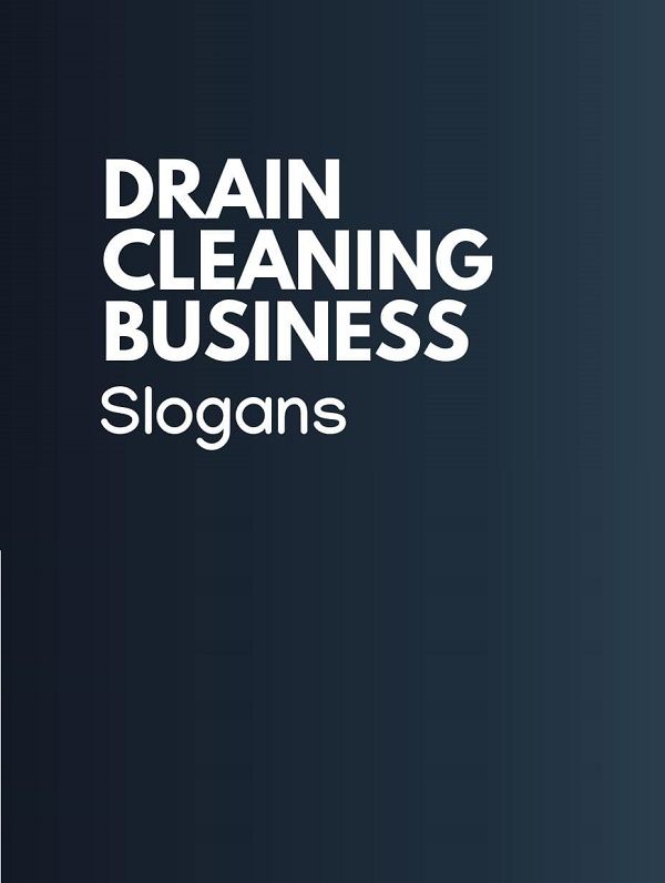 171+ Best Drain Cleaning Business Slogans & Taglines Business slogans 171+ Best Drain Cleaning Business Slogans & Taglines Business slogans