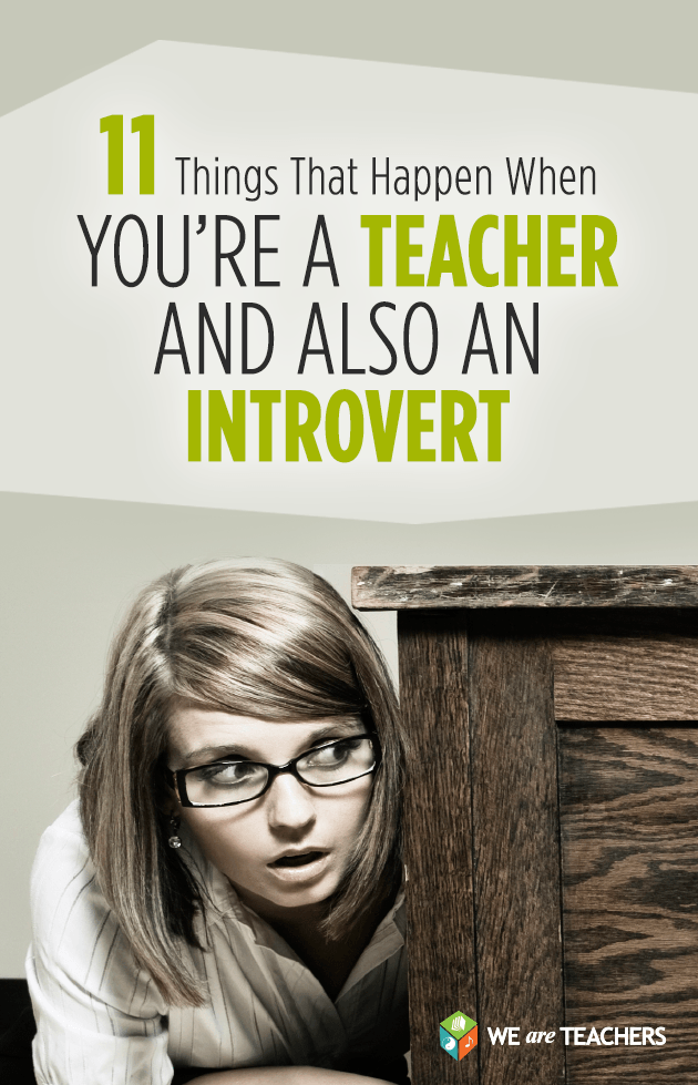 11 Things That Happen When You’re a Teacher and Also an Introvert