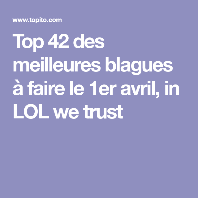 Top 40+ des meilleures blagues à faire le 1er avril, histoire d’être