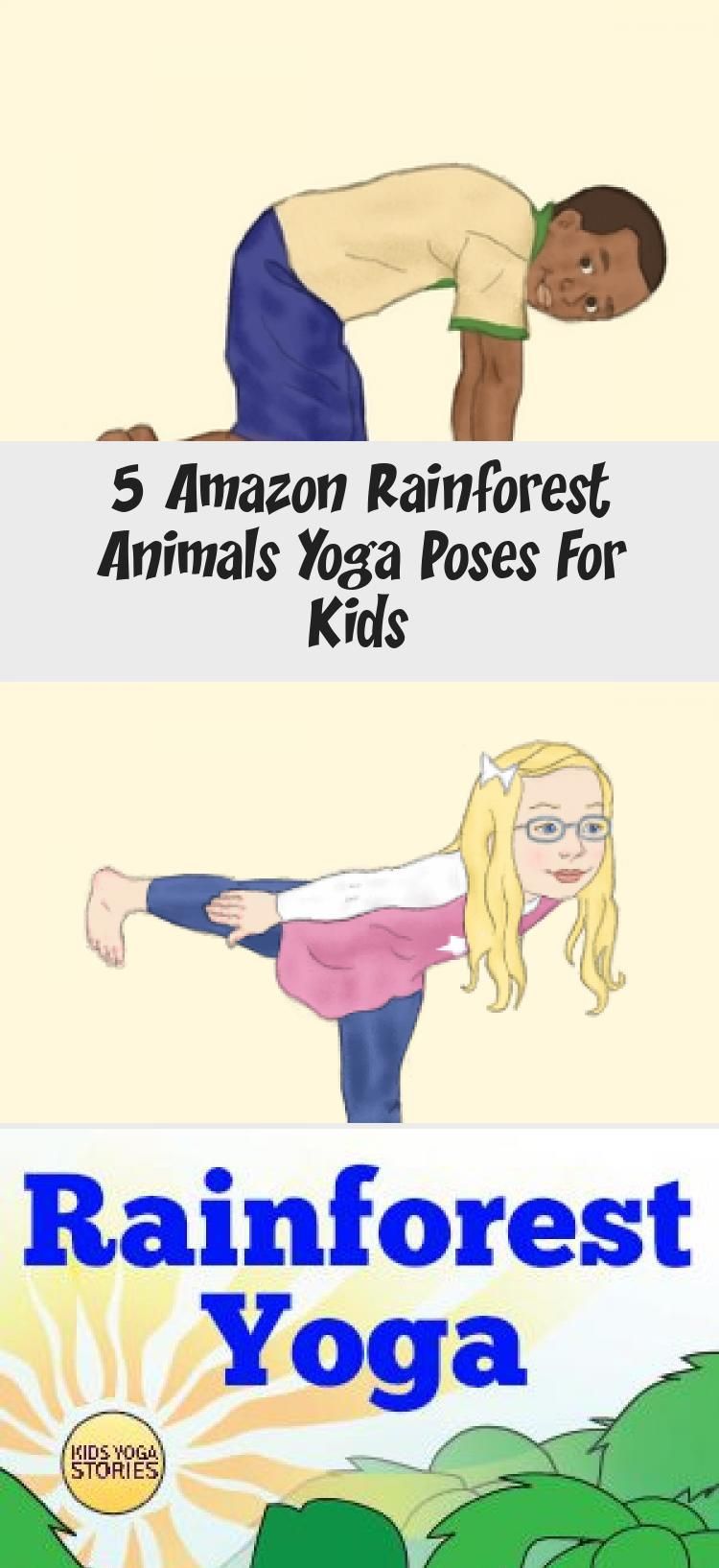 5 Easy And Fun Amazon Rainforest Animal Yoga Poses For Kids