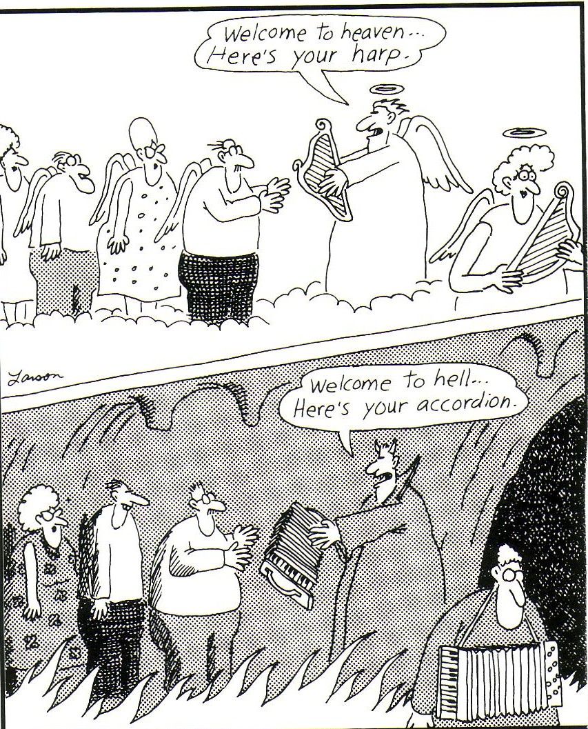 The Farside -Heaven vs. Hell- by Gary Larson | Musical Instruments |  Pinterest | Gary larson, Musical instruments and Instruments