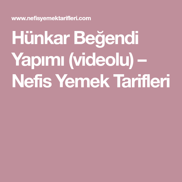 Hünkar Beğendi Yapımı (videolu) – Nefis Yemek Tarifleri Salsa, Salsa Music