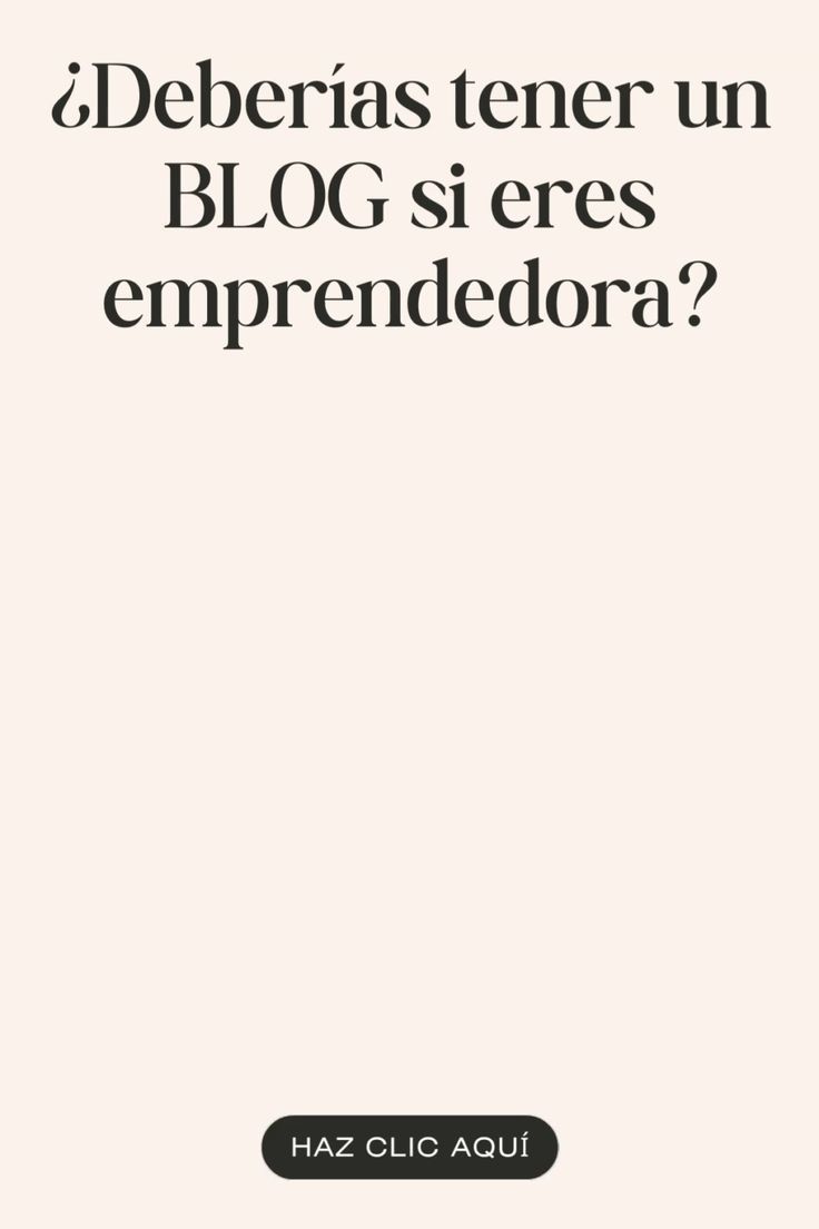 Porqué toda emprendedora debería tener un blog AHORA