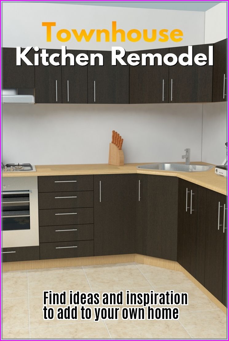 Townhouse Kitchen Remodel Guidelines And Tips In 2020 Townhouse Kitchen Remodel Guidelines