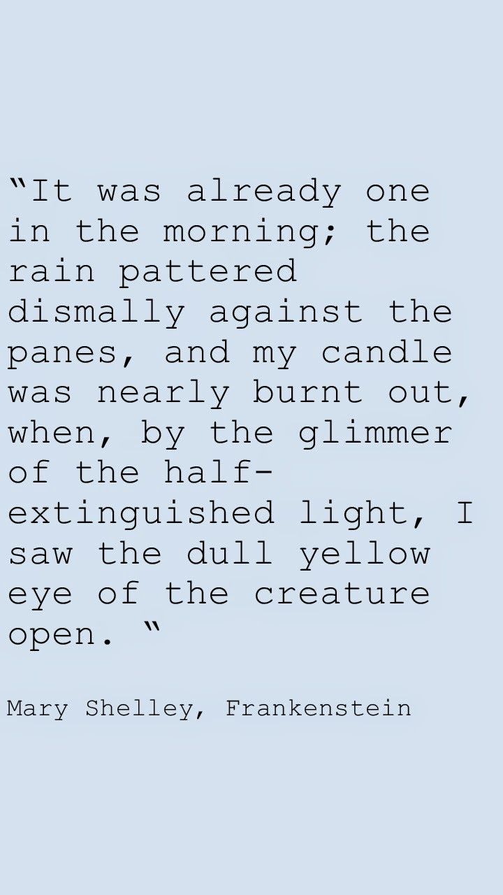 Once Upon Frankenstein By Mary Shelley Mary Shelley Quotes Love Quotes For Her Mary Shelley Frankenstein