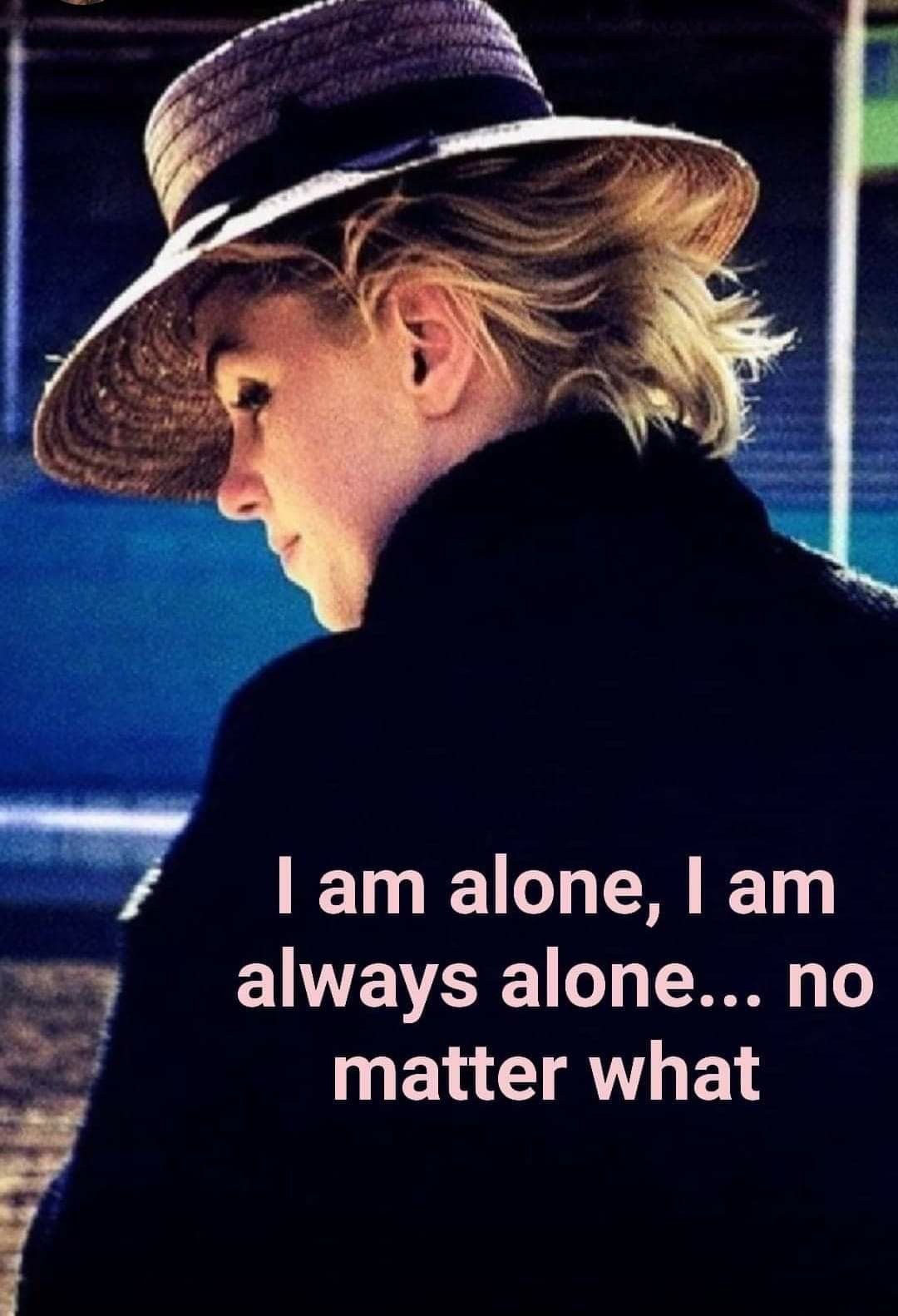 Always Alone I Am Always No Matter What Monroe Always Alone I Am Always No Matter What Monroe