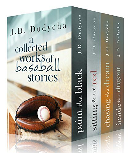 A Collected Works Of Baseball Stories By J D Dudycha Baseball