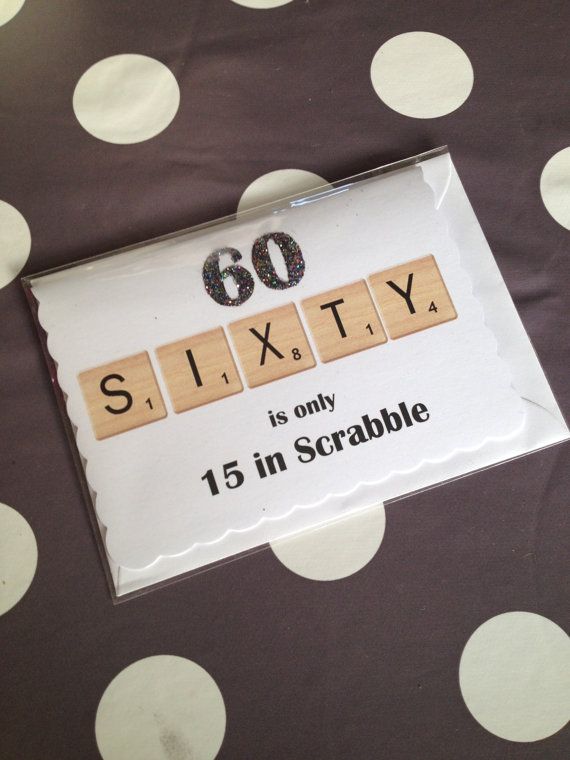 Fun 60th Glitter Birthday Card For Any Gender Sixty Is Only 15 In Scrabble 60th Birthday Ideas For Mom 60th Birthday Ideas For Dad Glitter Birthday