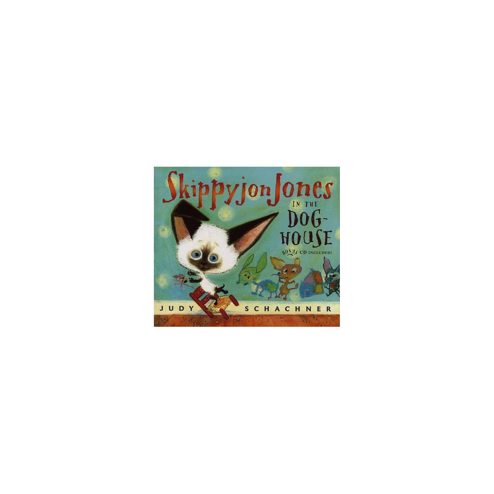 Skippyjon Jones In The Dog House By Judy Schachner Hardcover
