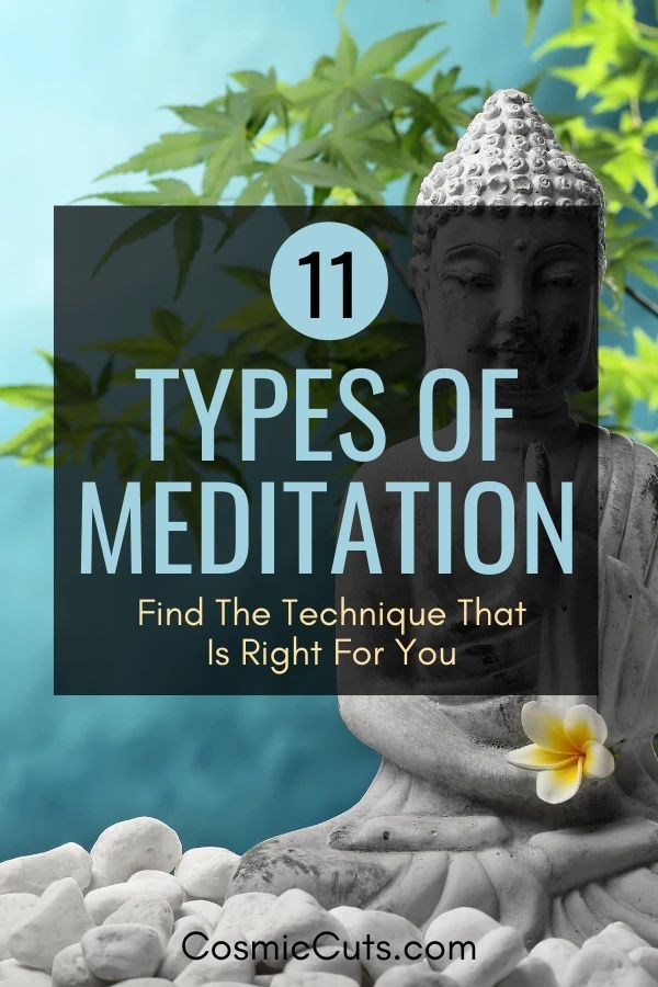 11 Types of Meditation: Find the Technique That is Right for You