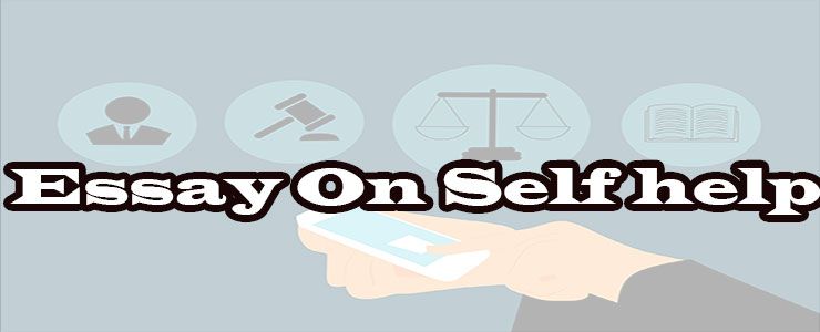 essay on self help important for all student english essay essay on self help important for all student