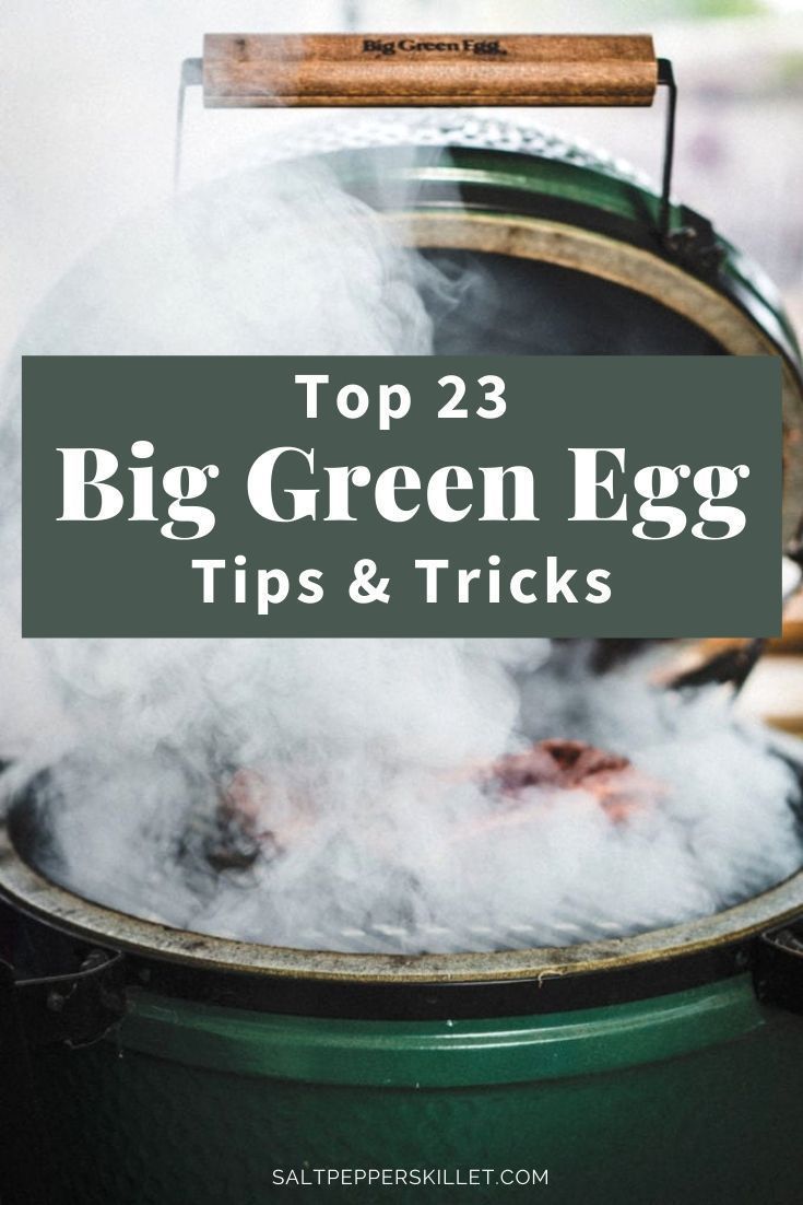 Big green egg tips tricks – Artofit