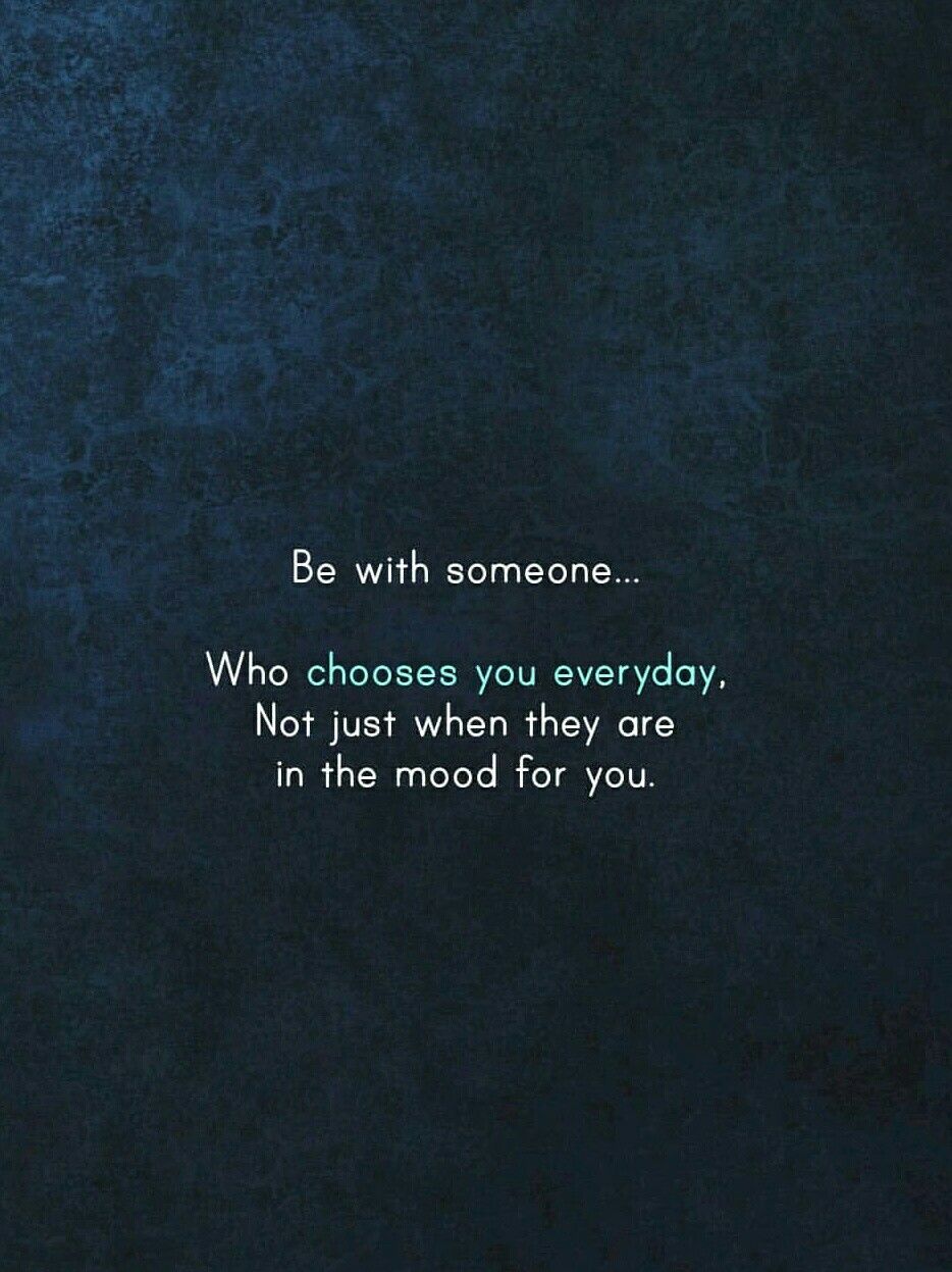 Be With Someone Who Chooses You Soothing Quotes Meaningful Love Be With Someone Who Chooses You Soothing Quotes Meaningful Love