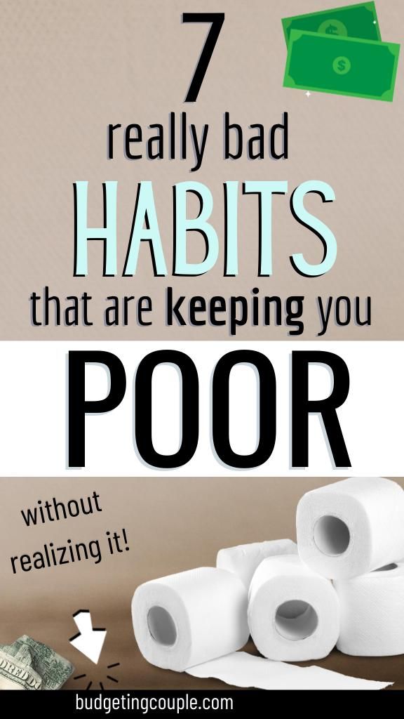 7 Bad Habits That Are Keeping You Poor + How to Sa 7 Bad Habits That Are Keeping You Poor + How to Sa