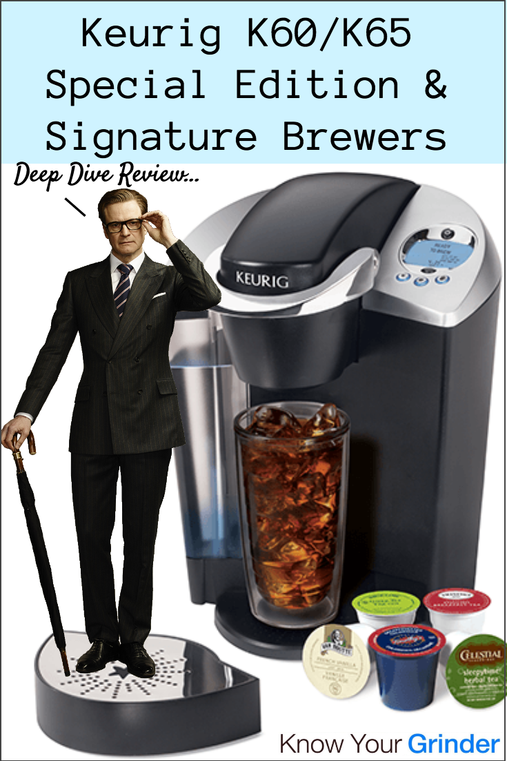 Keurig K60/K65 Special Edition & Signature Brewers Review Keurig