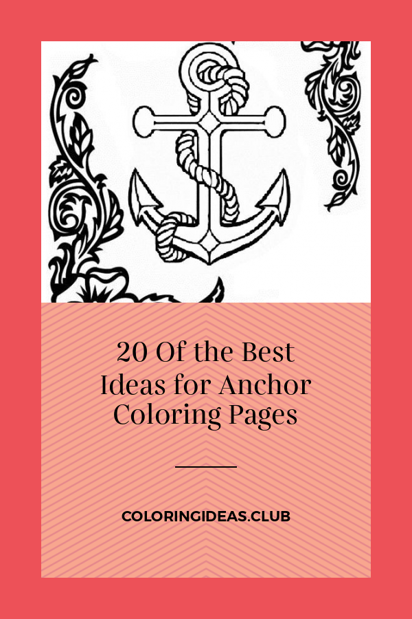 20 Of the Best Ideas for Anchor Coloring Pages Coloring pages Free
