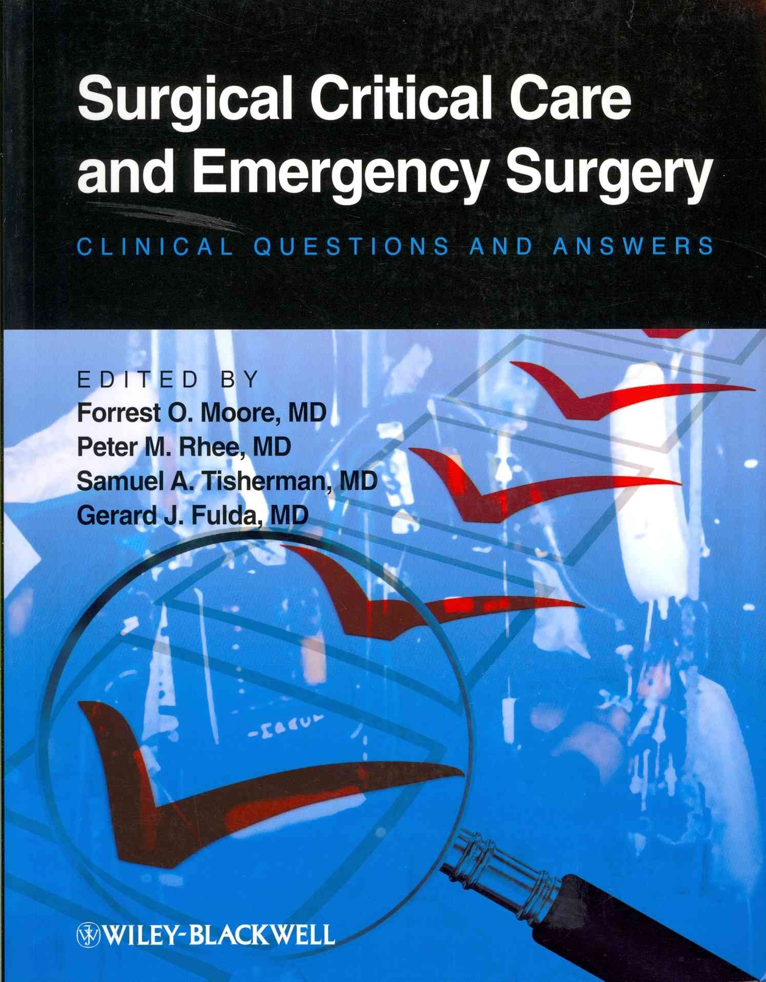 Surgical Critical Care and Emergency Surgery: Clinical Questions and Answers