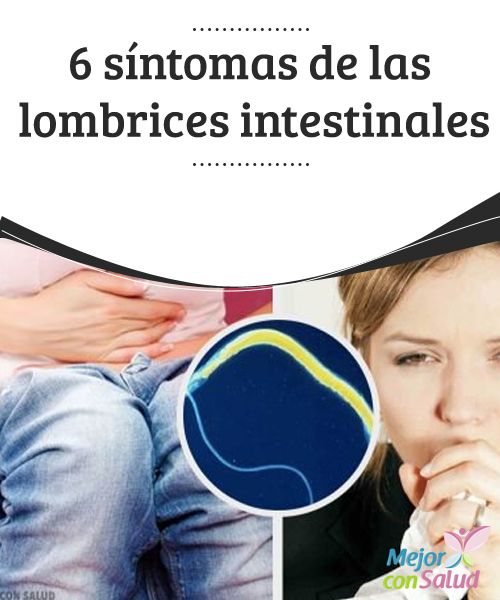 Sintomas de parasitos intestinales en la mujer Sintomas de parasitos intestinales en la mujer
