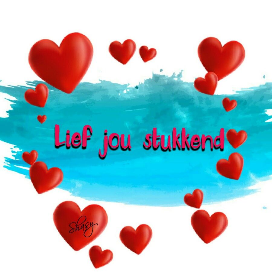 Lief Jou Stukkend Sweet Love Quotes Love Life Quotes Romantic Love Lief Jou Stukkend Sweet Love Quotes Love Life Quotes Romantic Love