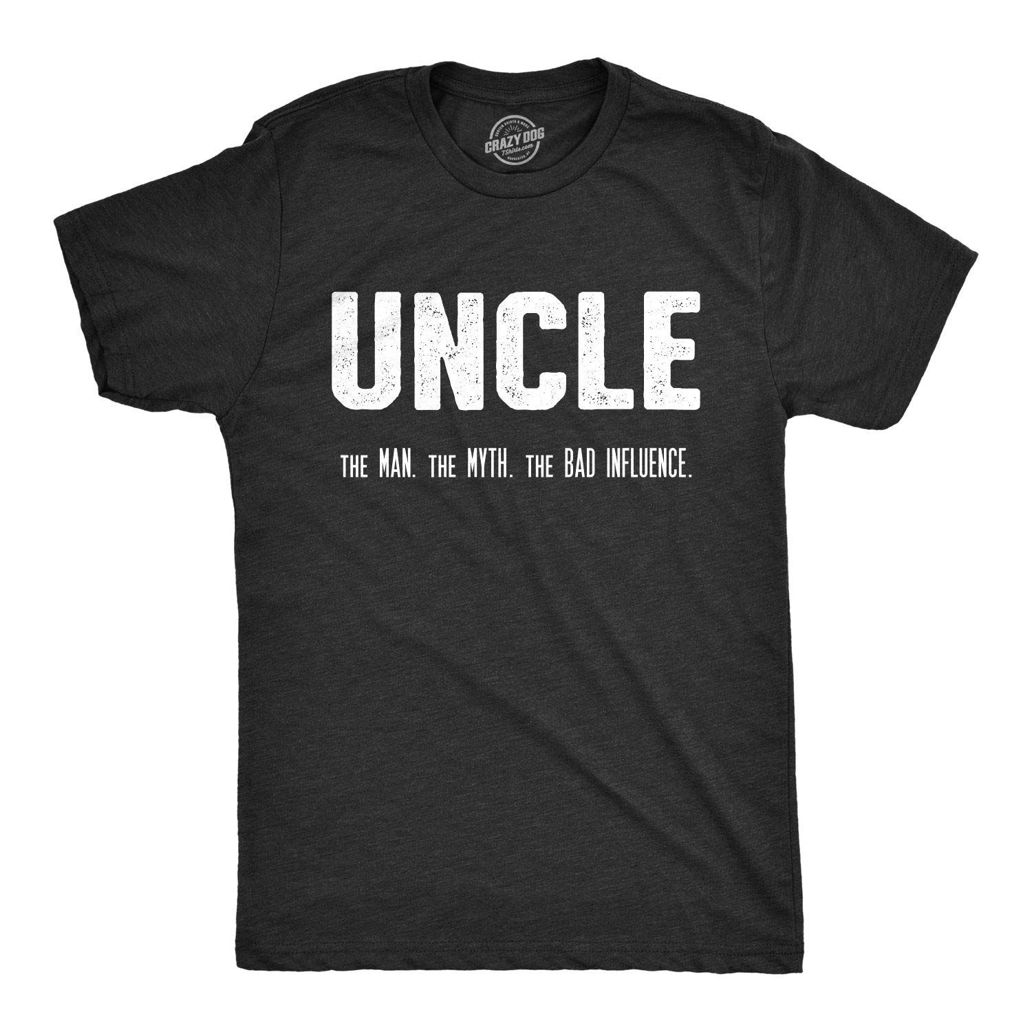 Mens Uncle The Man The Myth The Bad Influence T Shirt Funny Sarcastic Family Tee