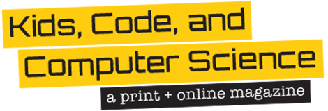 kids code computer science a monthly magazine to explore