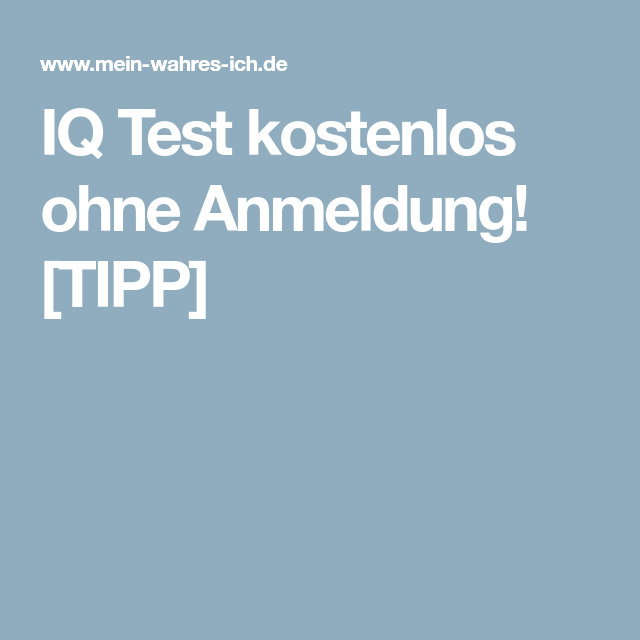 Kostenlos Iq Test Machen Ohne Anmeldung Kostenlos Iq Test Machen Ohne Anmeldung