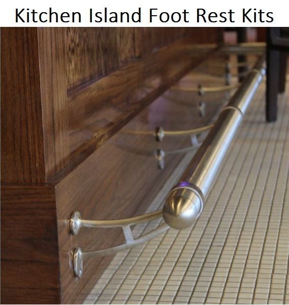 Kitchen Island Foot Rest Create Custom Kit 8 Finishes Feet Kitchen Island Foot Rest Create Custom Kit 8 Finishes Feet Rail Remodel