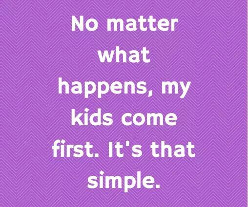 Yes they do Kids come first, First they came, I love my son