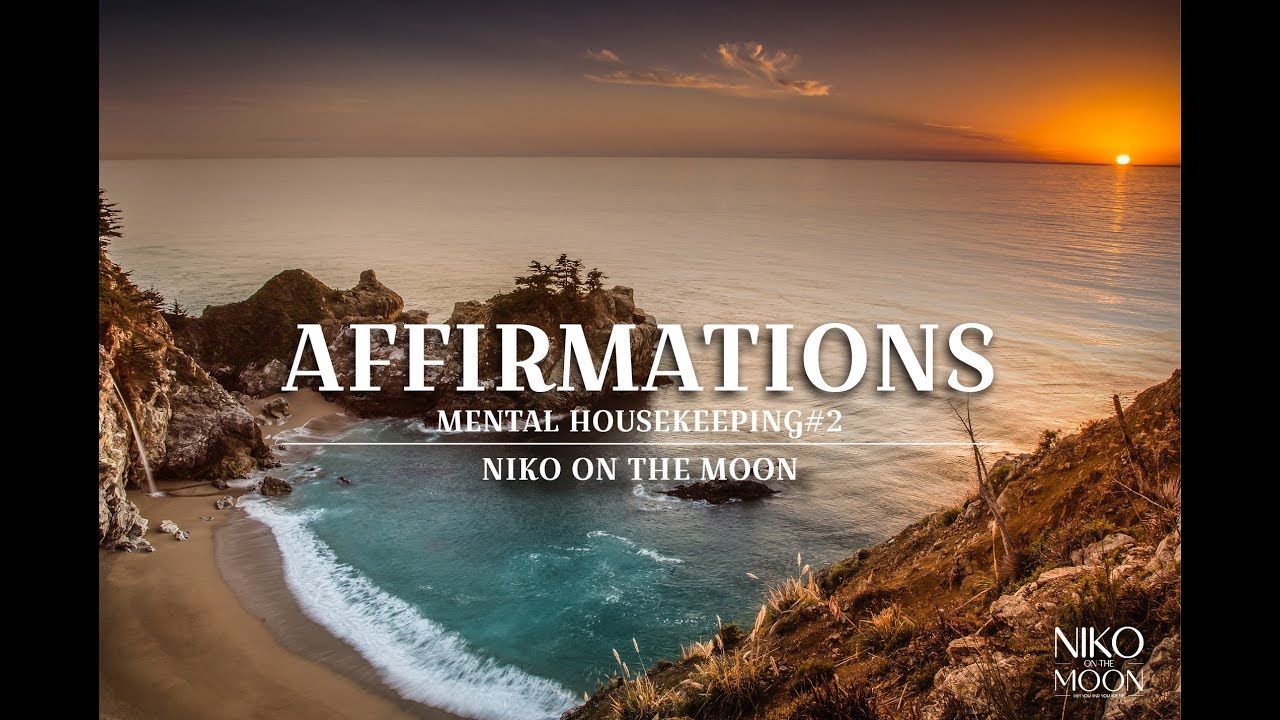 AFFIRMATIONS | HOW TO MAKE AFFIRMATIONS WORK | MENTAL HOUSEKEEPING #2 Creating Wealth, Niko, Self Esteem, Positive Affirmations, Housekeeping, Beliefs, Empowerment, Life Hacks, Mental