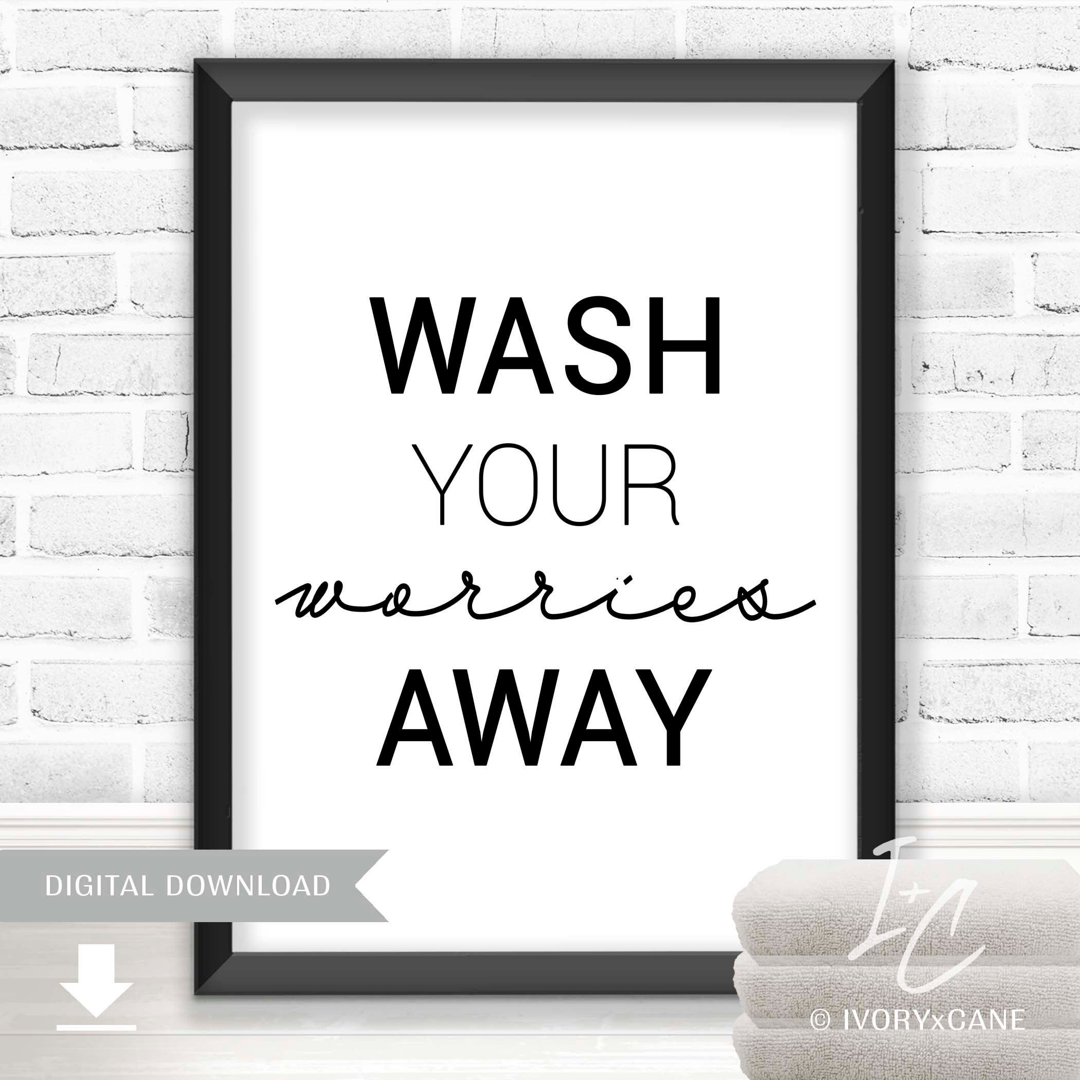 Printable Wall Art, Printable Laundry Art, Wash Your Worries Away, Laundry Sign, Laundry Decor, Bathroom Sign, DIY Decor, Laundry Wall Art #laundrysigns