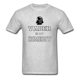 Darth Vader is my homeboy t shirt ~ 351 | Create custom t Darth Vader is my homeboy t shirt ~ 351 | Create custom t
