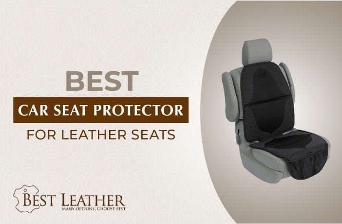 Ers Guide Car Seat Protectors For Leather Seats Protector - Best Leather Protector For New Car Seats Ers Guide Car Seat Protectors For Leather Seats Protector - Best Leather Protector For New Car Seats
