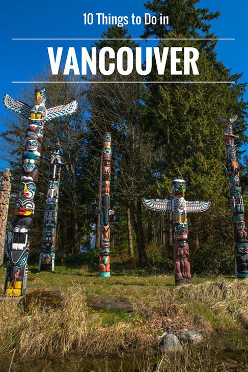 10 Things To Do In Vancouver Best Travel Lists Despite Its Infamous Rain There S A Lot To Love About This Canadian West Coast City Find Out My Suggestions For Things Do In Vancouver Bc