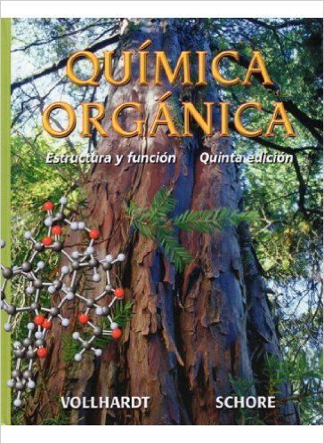 Química Orgánica Estructura Y Función K Peter C Vollhardt Neil E Schore Traducción Y Coordinación David Andreu Mar Quimica Organica Química Organico