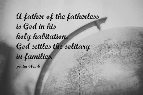 Psalm 68 5 6 Psalm 68 Father To The Fatherless Book Of Psalms pin-on-faith-verse-pictures