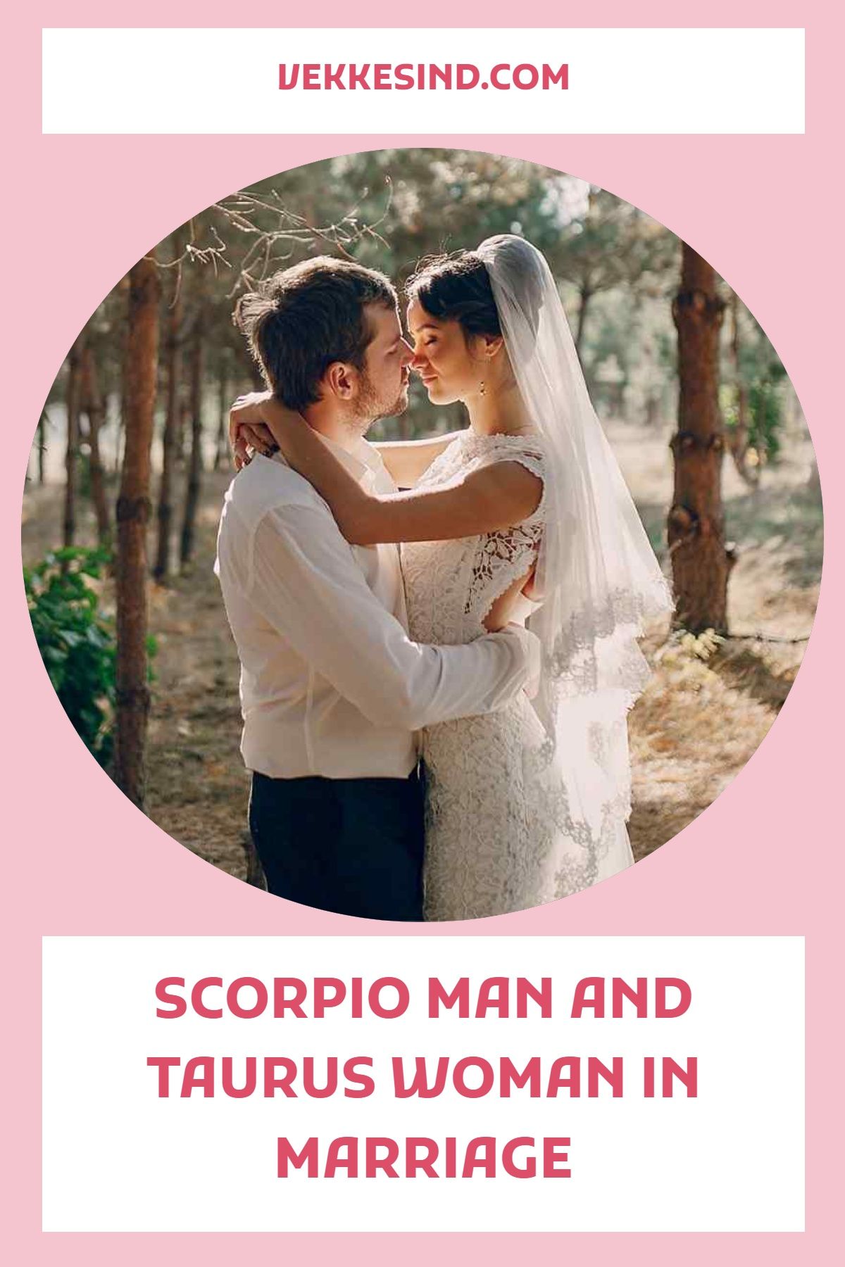 This article was written for the Taurus woman who is contemplating marriage to (or a long-term relationship with, or may already be married to) a Scorpio man…